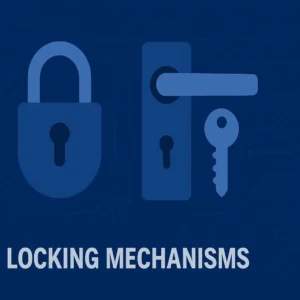 Locking Mechanisms